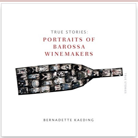 True Stories Portraits Of Barossa Book